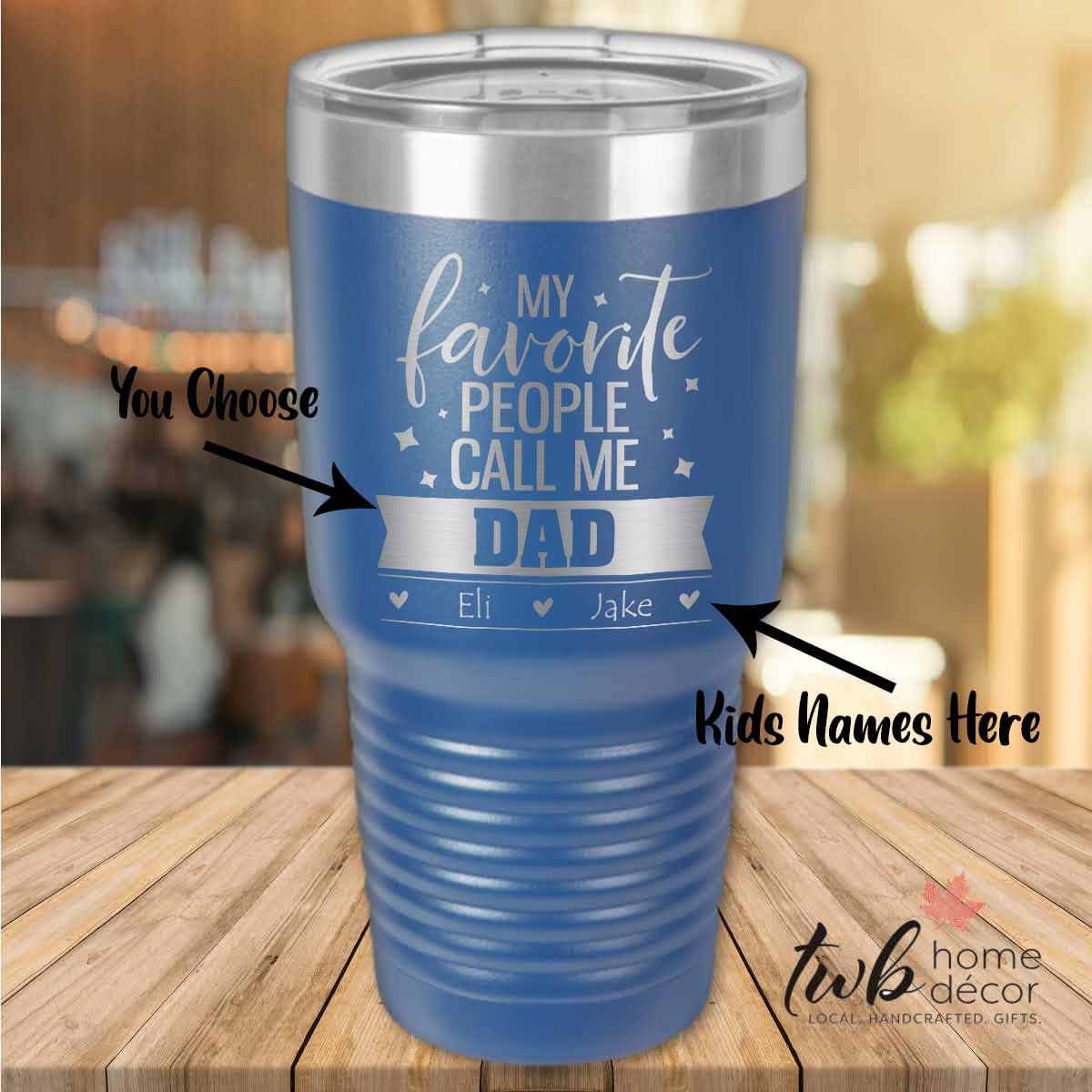Personalized My favorite people call me #2 Thermal - TWB Home Decor