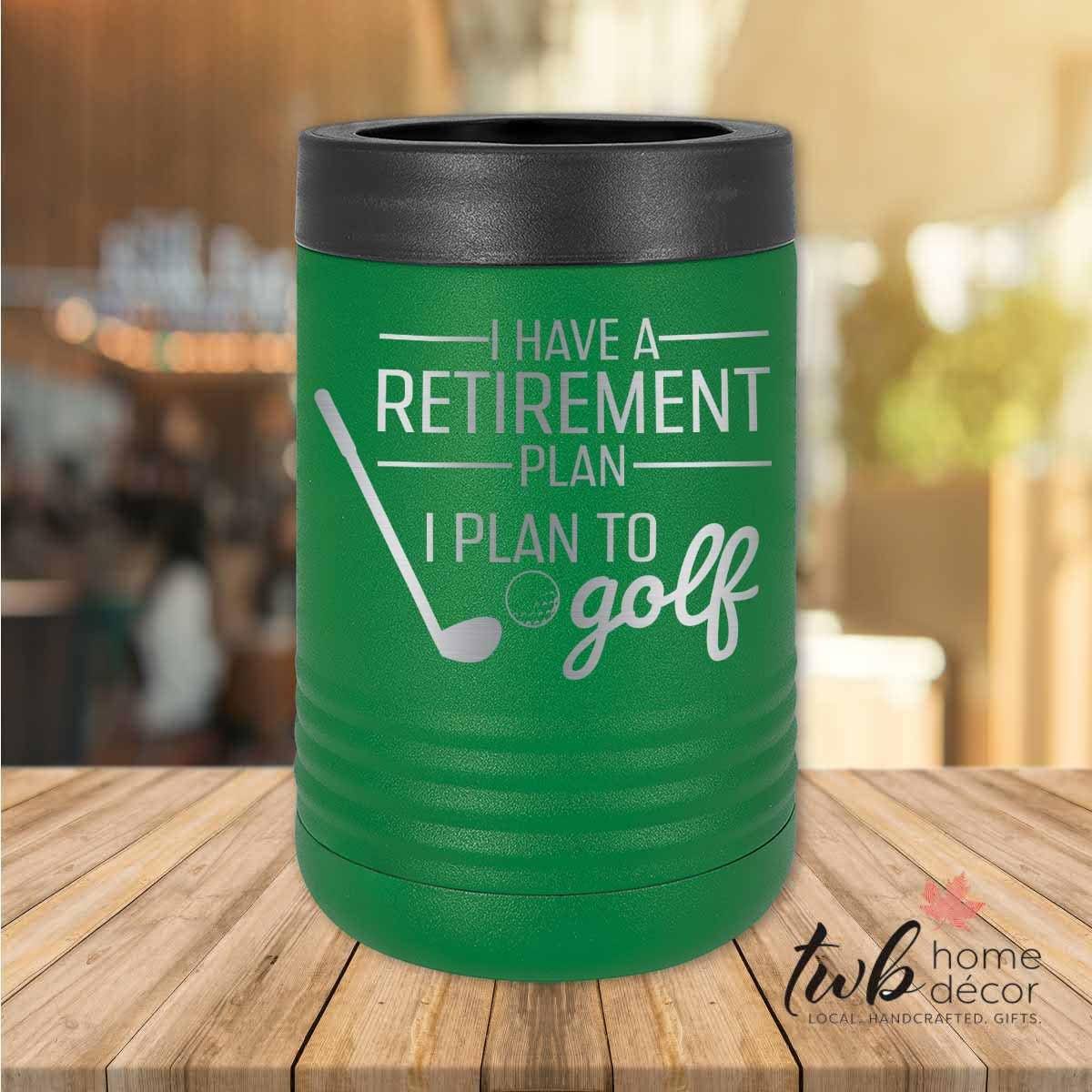 Retirement Plan Golf Thermal - TWB Home Decor