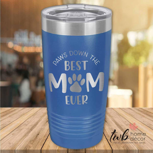 Paws Down The Best Mom Ever Thermal - TWB Home Decor