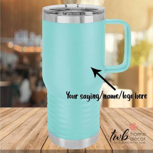 CUSTOM 20oz Thermal with handle - TWB Home Decor