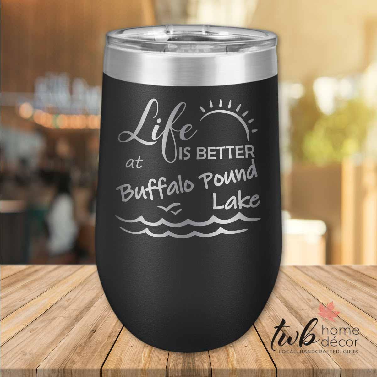 Life is Better at Buffalo Pound Lake Thermal - TWB Home Decor