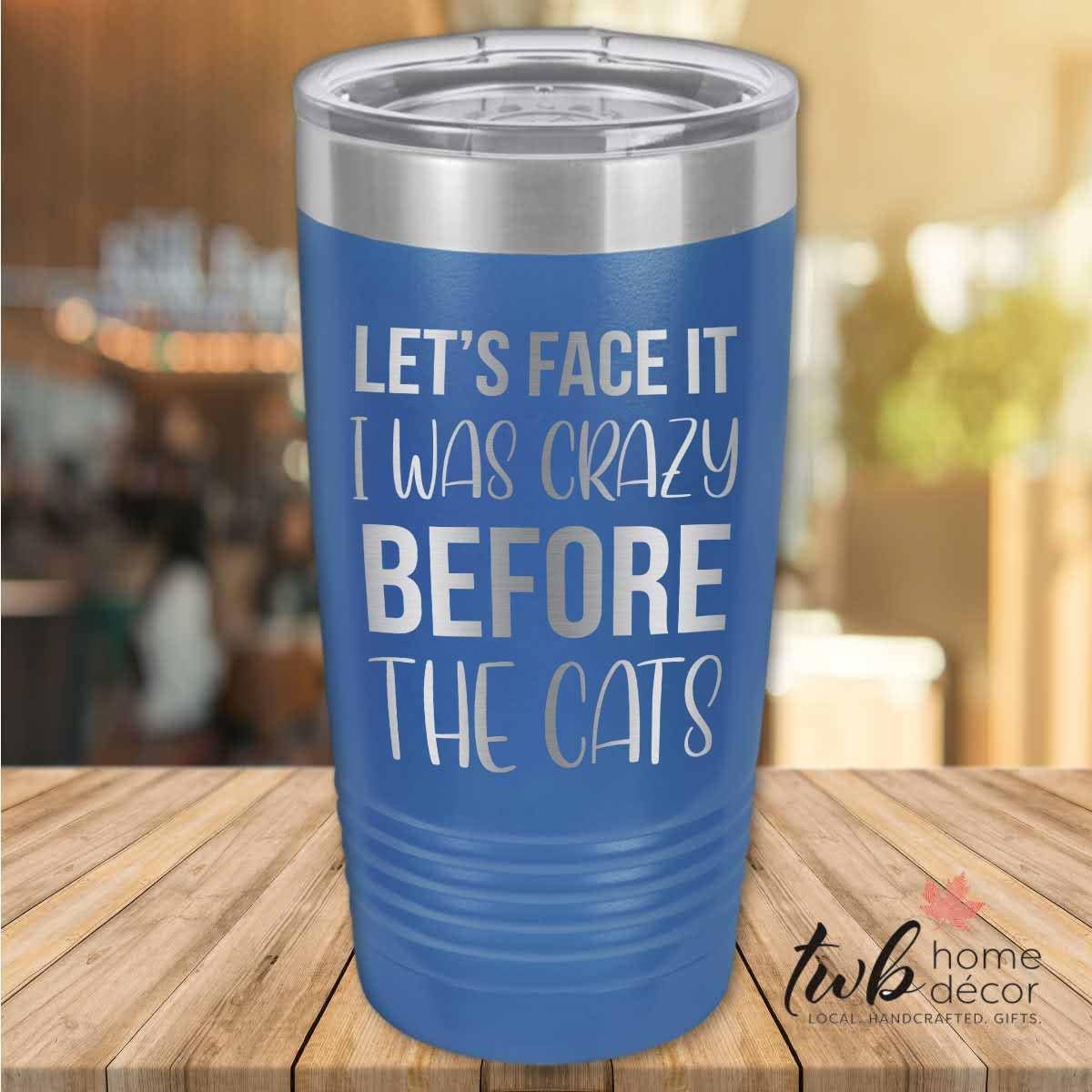 Crazy Before the Cats Thermal - TWB Home Decor