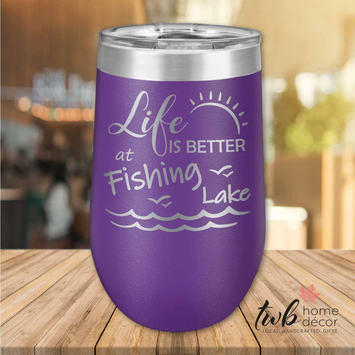 Life is Better at Fishing Lake Thermal - TWB Home Decor