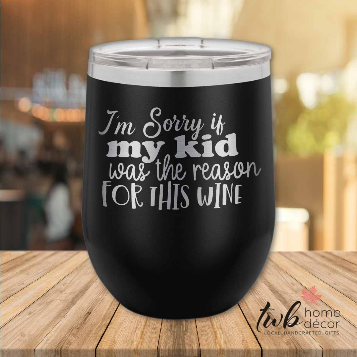 I'm Sorry if my Kid Thermal - TWB Home Decor