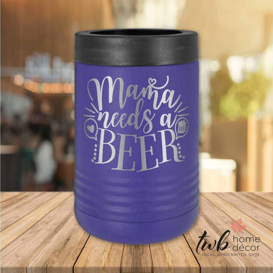 Mama Needs a Beer Thermal - TWB Home Decor