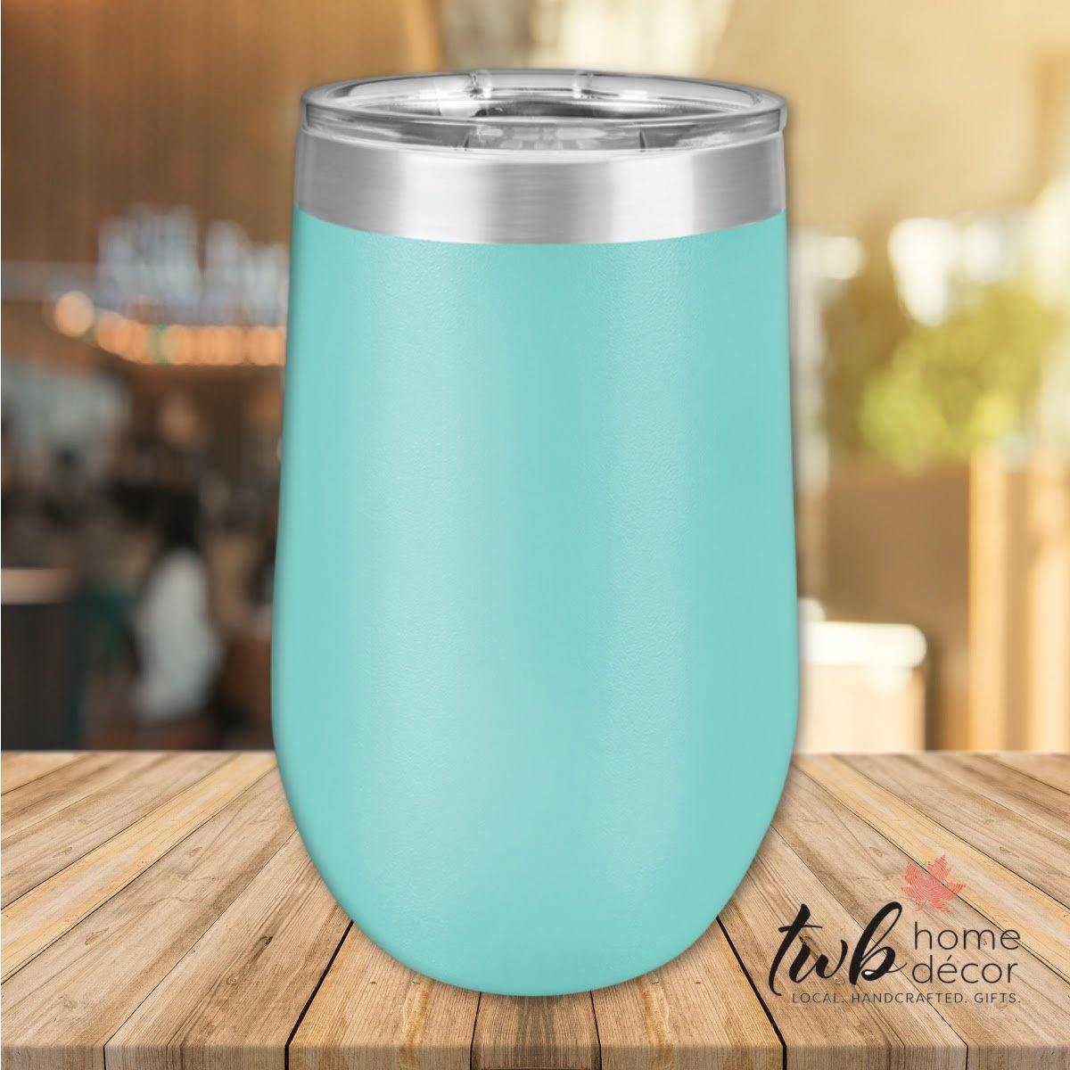 CUSTOM 16oz Stemless Thermal - TWB Home Decor