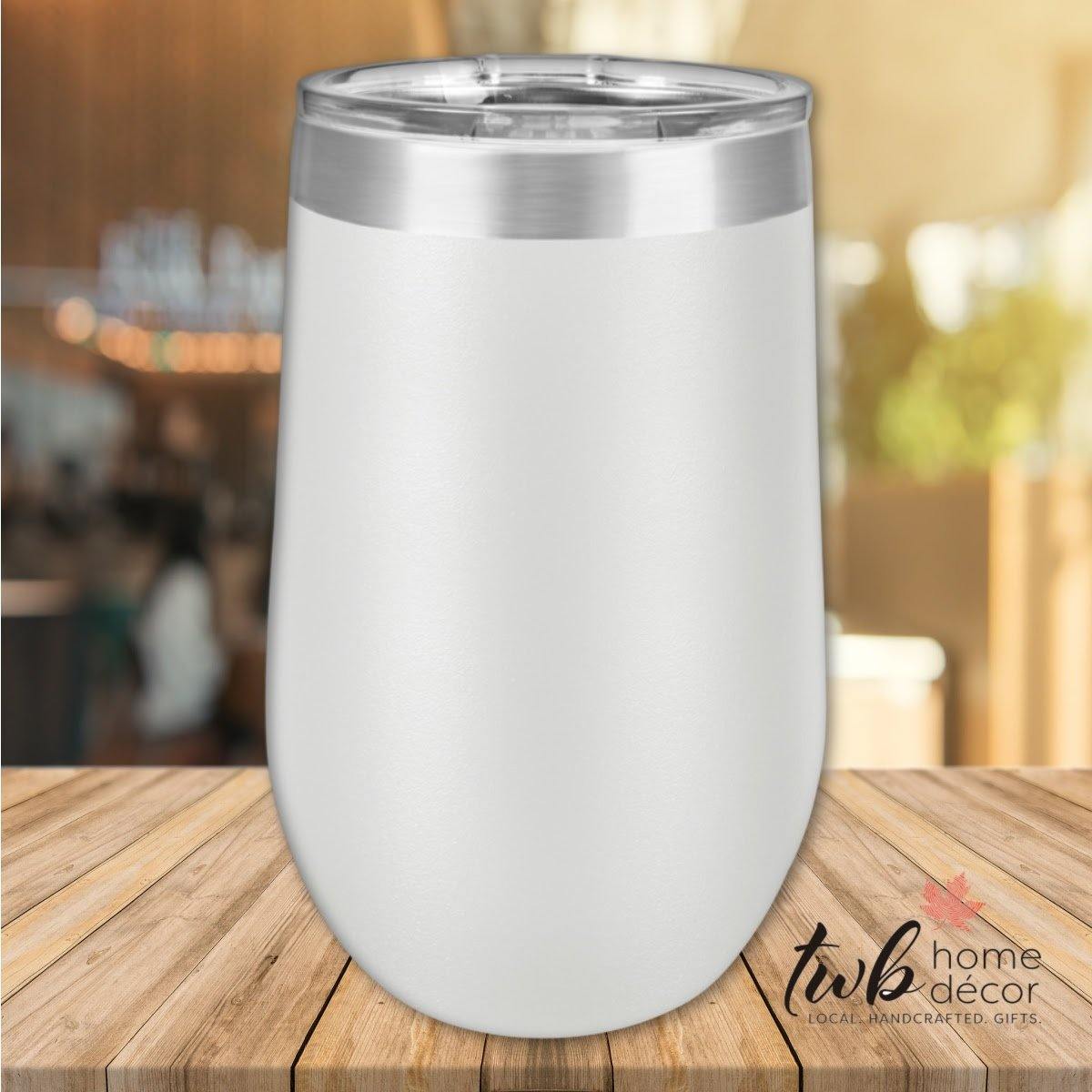 CUSTOM 16oz Stemless Thermal - TWB Home Decor