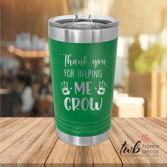 Thank You For Helping Me Grow Thermal - TWB Home Decor